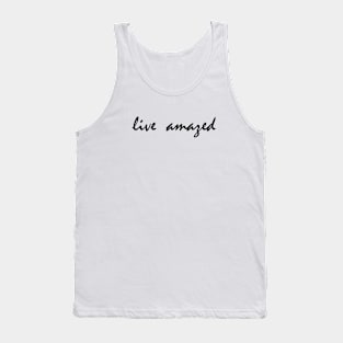 Live Amazed Word Art Script Typography in Black and White Tank Top